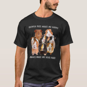 Guinea Pigs Make Me Happy Humans Make My Head Hurt T-Shirt