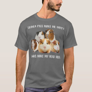 Guinea Pigs Make Me Happy Humans Make My Head Hurt T-Shirt