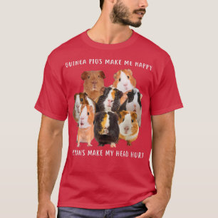 Guinea Pigs Make Me Happy T-Shirt