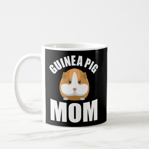 Guinea Pigs Mom Cute Guinea Pig Owner Lover Coffee Mug