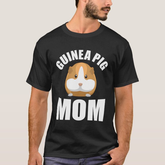 Guinea Pigs Mom Cute Guinea Pig Owner Lover T-Shirt (Front)