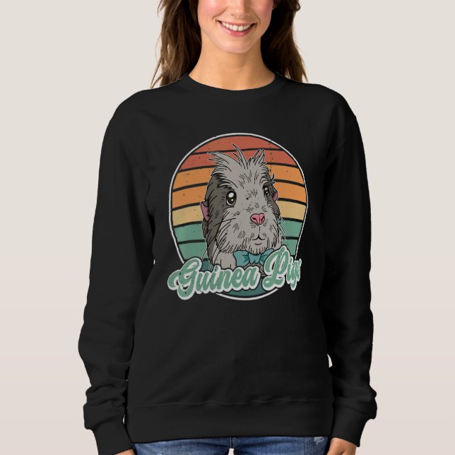 Guinea Pigs Rodent Cute Pet  Saying 4 Sweatshirt (Front)