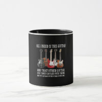 Guitar | All I Need Is This Guitar Any Musician Mug