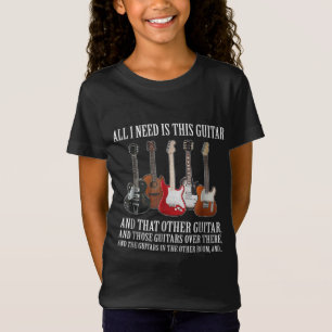 Guitar All I Need Is This Guitar Any Musician T-Shirt