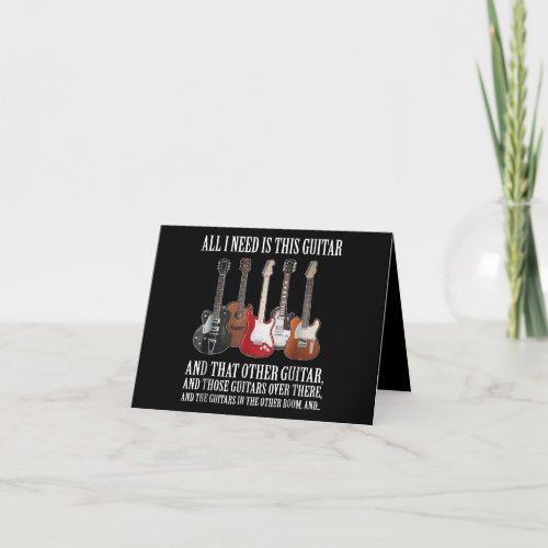 Guitar  All I Need Is This Guitar Any Musician Thank You Card