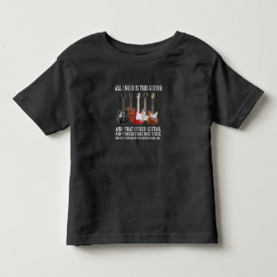 Guitar   All I Need Is This Guitar Any Musician Toddler T-shirt