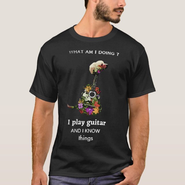 guitar dog t-shirt i play guitar and i know thinks (Front)