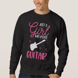 Guitar Girl Electric Guitar Acoustic Guitar Guitar Sweatshirt