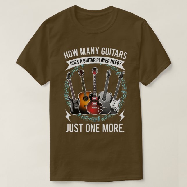Guitar  How Many Guitars Gift For Guitar Player -g T-Shirt (Design Front)