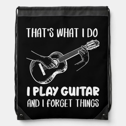 Guitar I Play Guitar And I Forget Things Music  Drawstring Bag