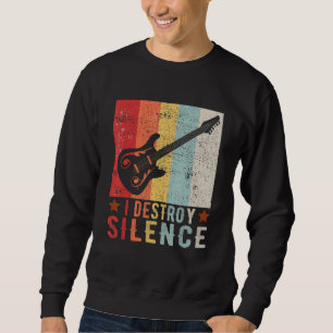 Guitar Instrument I Destroy Silence white 1 Sweatshirt