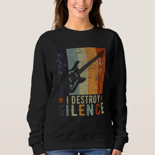 Guitar Instrument I Destroy Silence white Sweatshirt