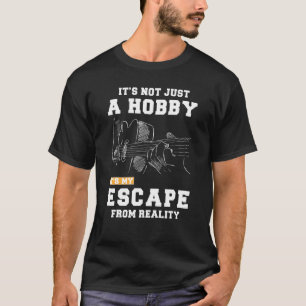Guitar Its Not Just A Hobby Its My Escape From Rea T-Shirt