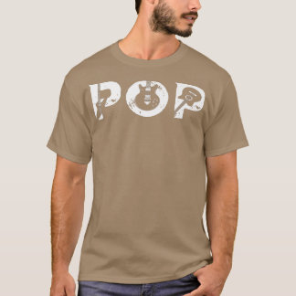 Guitar Lover Guitarist Pop Funny Music Fathers Day T-Shirt