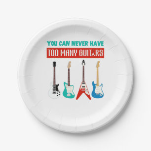 Guitar Lover You Can Never Have To Many Guitar Paper Plates