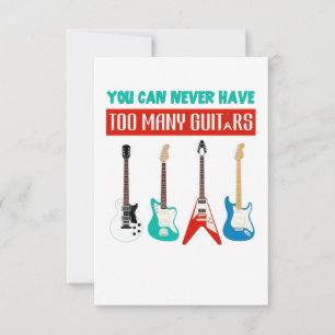 Guitar Lover   You Can Never Have To Many Guitar Thank You Card