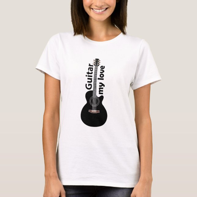 Guitar My Love Guitar T-Shirt (Front)