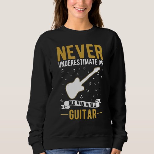 Guitar Old Man Electric Guitar Grandpa Guitarist 2 Sweatshirt