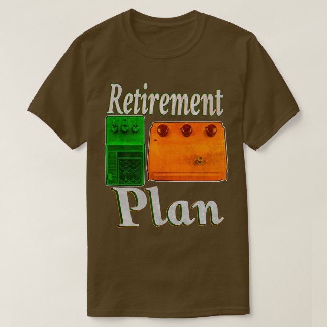 Guitar pedal retirement plan guitar pedals clone t T-Shirt (Design Front)
