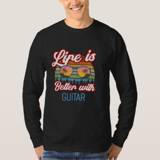 Guitar Retro Sunset Life Is Better With Guitar! T-Shirt