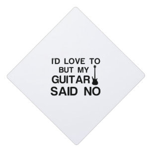 GUITAR SAID NO GRADUATION CAP TOPPER