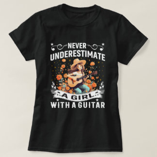 Guitar T-Shirt Never Underestimate a Girl women