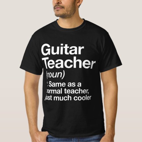 Guitar Teacher Definition Funny Musician Music  T_Shirt