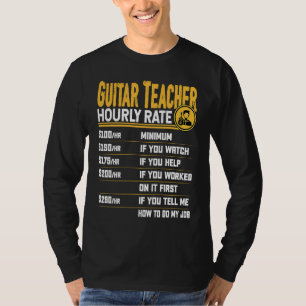 Guitar Teacher Hourly Rate  Guitarist Guitar Instr T-Shirt