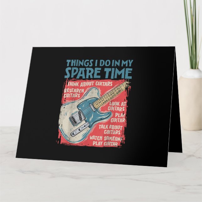 Guitar Things I Do In My Spare Time Funny Electric Card (Front)