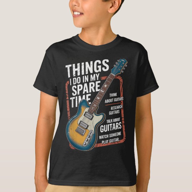 Guitar Things I Do In My Spare Time Funny Guitaris T-Shirt (Front)