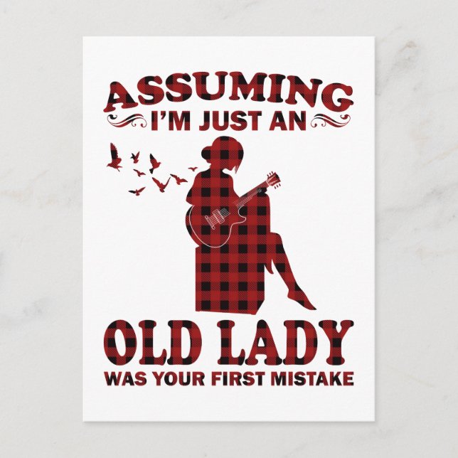 Guitar Woman Assuming I'm Just An Old Lady Was You Postcard (Front)