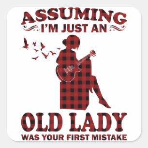 Guitar Woman Assuming I'm Just An Old Lady Was You Square Sticker