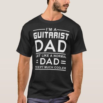 Guitarist Dad T-shirt by bubibo at Zazzle