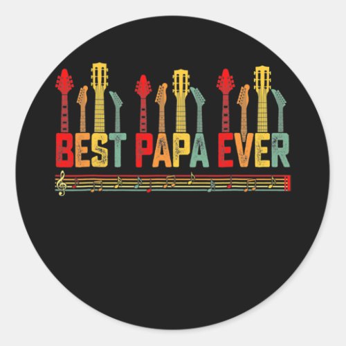 Guitarist Father Best Papa Ever Guitar Father Day Classic Round Sticker