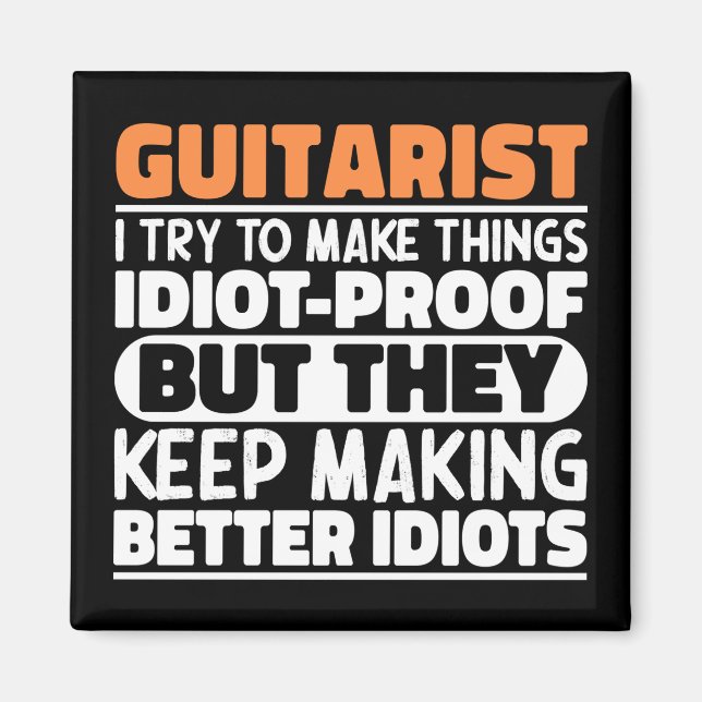 Guitarist I Try To Make Things Guitar Lover Funny Magnet (Front)
