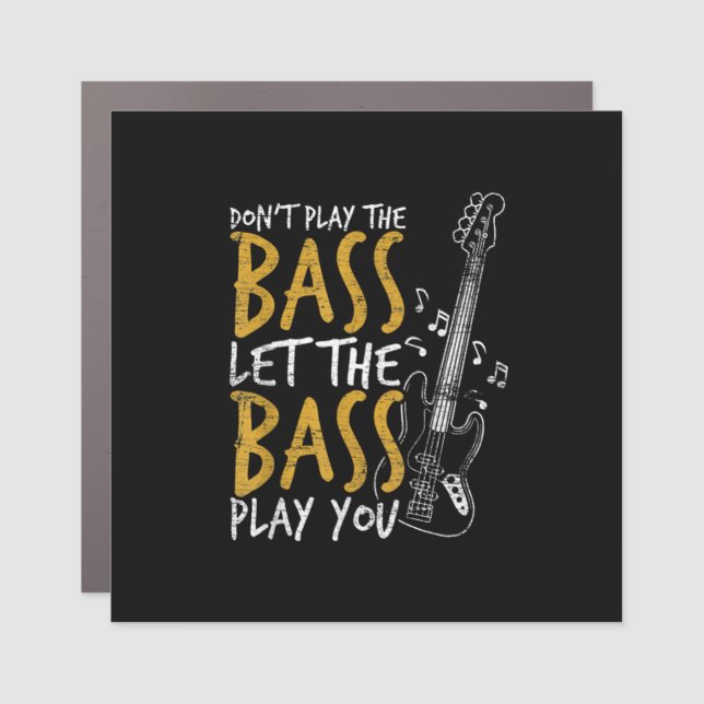 Guitarist Let The Bass Guitar Birthday Car Magnet (Front)