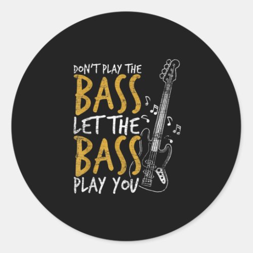 Guitarist Let The Bass Guitar Birthday Classic Round Sticker