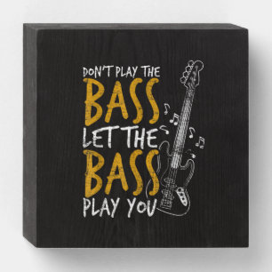 Guitarist Let The Bass Guitar Birthday Wooden Box Sign