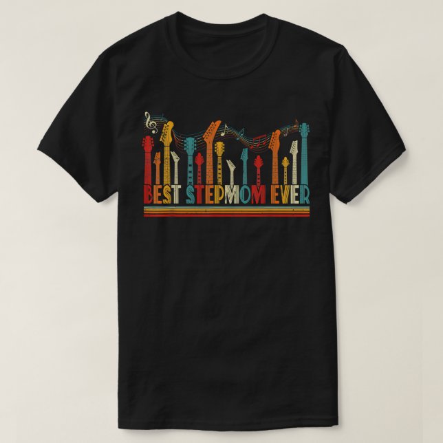 Guitarist Mother Best Stepmom Ever Guitar Mother's T-Shirt (Design Front)