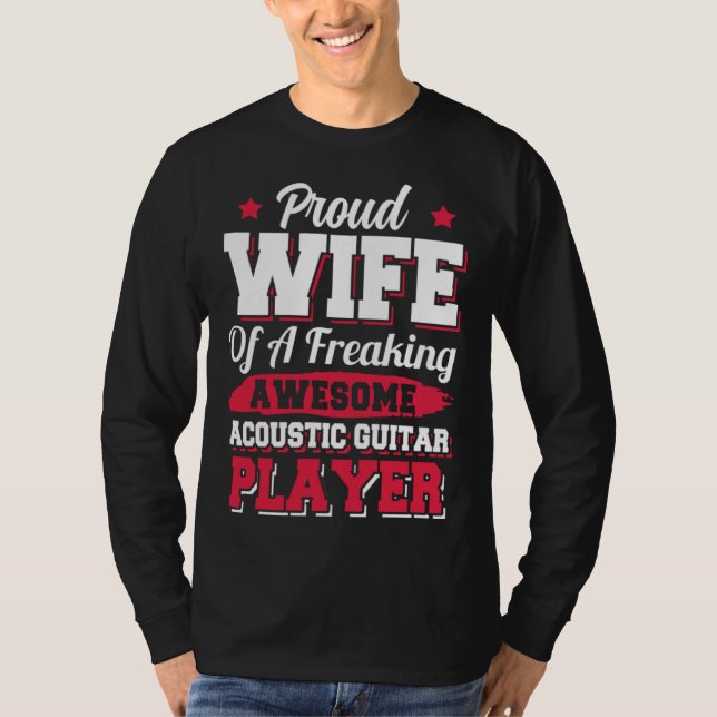 Guitarist Musician Acoustic Guitar Player Wife T-Shirt (Front)