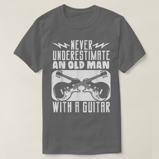 Guitarist Never Underestimate An Old Man With A Gu T-Shirt (Design Front)