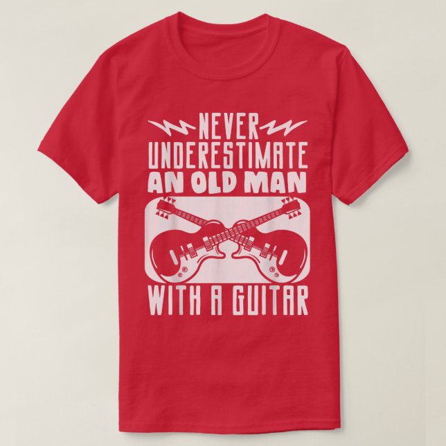 Guitarist Never Underestimate An Old Man With A Gu T-Shirt (Design Front)