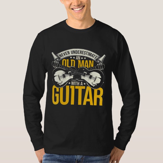 Guitarist Never Underestimate An Old Man With A Gu T-Shirt (Front)