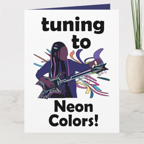 Guitarist Tuning To Neon Colors Birthday  Card