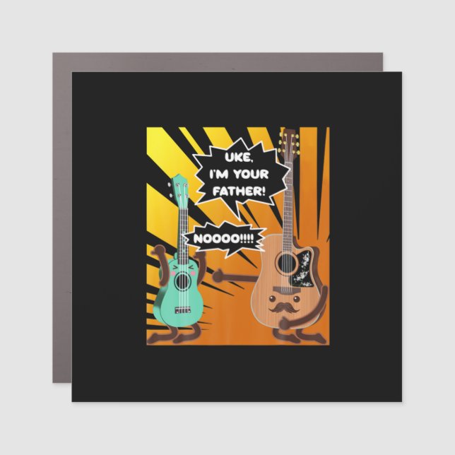 Guitarist Uke I Am Your Father Birthday Car Magnet (Front)