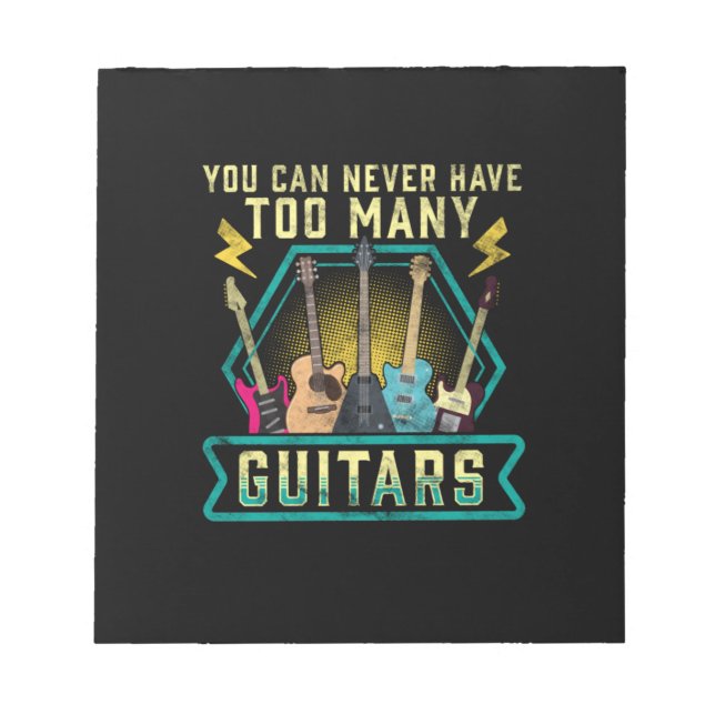 Guitarist You Can Never Have Too Many Guitars Xmas Notepad (Front)