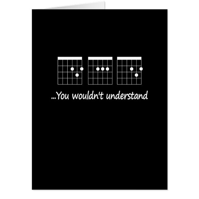 Guitarist You Would Not Understand Birthday Card (Front)