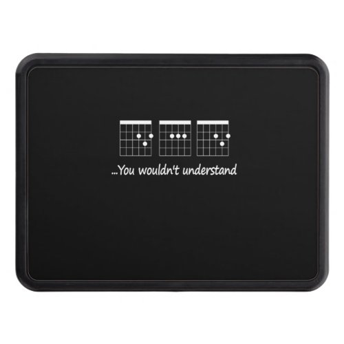 Guitarist You Would Not Understand Birthday Hitch Cover
