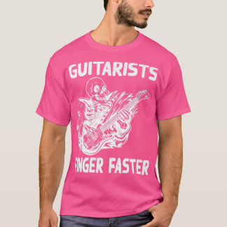 Guitarists Finger Faster  Skeleton  Guitar  T-Shirt