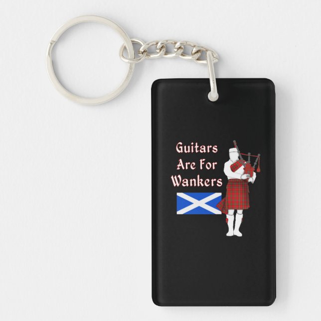 Guitars Are For Wankers Funny Bagpiper Keychain (Front)